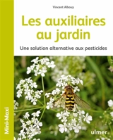 Les auxiliaires au jardin : une solution alternative aux pesticides - Vincent Albouy