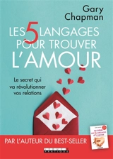 Les 5 langages pour trouver l'amour : le secret qui va révolutionner vos relations - Gary D. Chapman