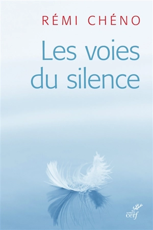 Les voies du silence - Rémi Chéno