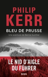 Une aventure de Bernie Gunther. Bleu de Prusse - Philip Kerr
