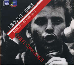 mai 68 : ah ! les beaux jours... : Les grandes heures - Daniel Cohn-Bendit