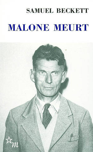 Malone meurt - Samuel Beckett
