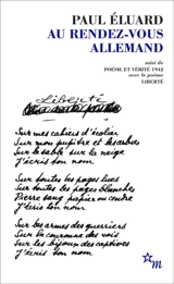Au rendez-vous allemand. Poésie et vérité 1942 - Paul Eluard