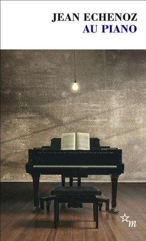 Au piano - Jean Echenoz