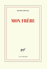 Mon frère - Daniel Pennac
