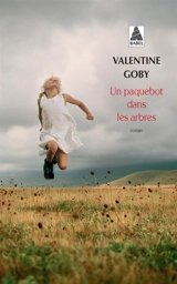 Un paquebot dans les arbres - Valentine Goby