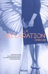 La déclaration : l'histoire d'Anna - Gemma Malley