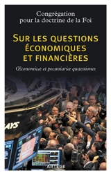 Sur les questions économiques et financières : oeconomicae et pecuniariae quaestiones - Eglise catholique. Dicastère pour la doctrine de la foi