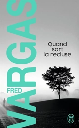 Quand sort la recluse - Fred Vargas