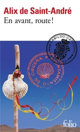 En avant, route ! - Alix de Saint-André