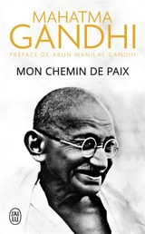 Mon chemin de paix - Mohandas Karamchand Gandhi