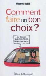 Comment faire un bon choix ? - Hugues Dollié