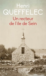 Un recteur de l'île de Sein - Henri Queffélec