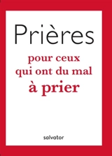 Prières pour ceux qui ont du mal à prier - Lore Dardanello Tosi