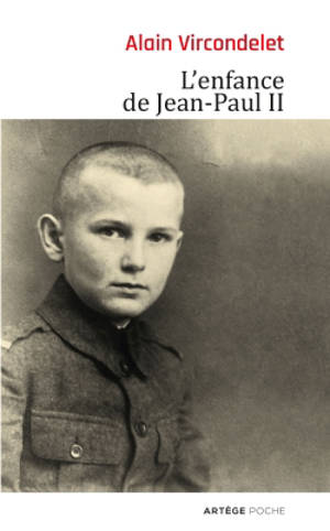 L'enfance de Jean-Paul II - Alain Vircondelet