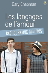 Les langages de l'amour expliqués aux hommes - Gary D. Chapman