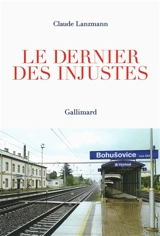 Le dernier des injustes - Claude Lanzmann