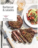 Barbecue & salades : 90 recettes pour les beaux jours - Audrey Doret