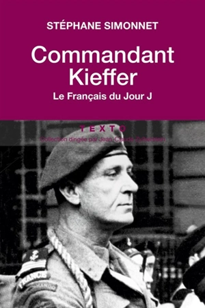 Commandant Kieffer : le Français du jour J - Stéphane Simonnet