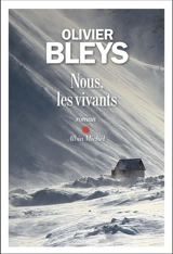 Nous, les vivants - Olivier Bleys