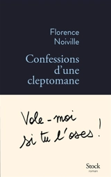 Confessions d'une cleptomane - Florence Noiville