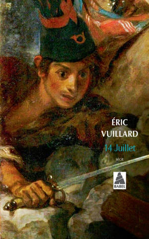 14 Juillet : récit - Eric Vuillard