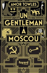Un gentleman à Moscou - Amor Towles