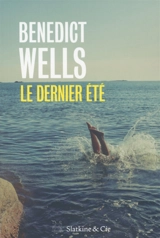 Le dernier été - Benedict Wells