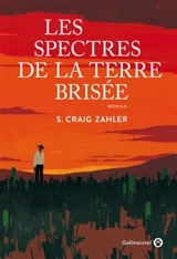 Les spectres de la terre brisée - S. Craig Zahler