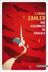 Une assemblée de chacals - S. Craig Zahler