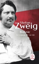 Balzac : le roman de sa vie - Stefan Zweig