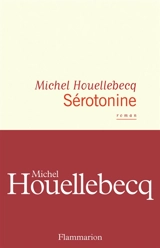 Sérotonine - Michel Houellebecq
