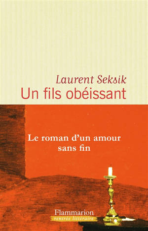 Un fils obéissant - Laurent Seksik
