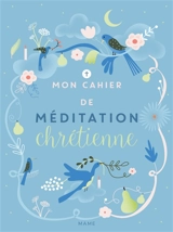 Mon cahier de méditation chrétienne - Virginie Aladjidi
