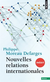 Nouvelles relations internationales - Philippe Moreau Defarges
