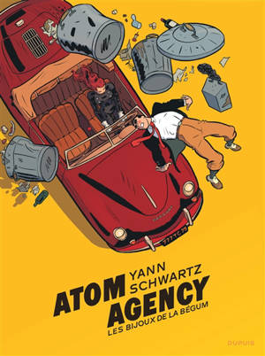 Atom agency. Vol. 1. Les bijoux de la bégum - Yann