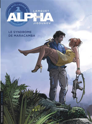 Alpha : saison 2. Vol. 13. Le syndrome de Maracamba - Iouri Jigounov