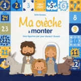 Ma crèche à monter : une figurine par jour durant l'avent - Sofie Kenens