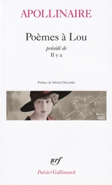 Poèmes à Lou. Il y a - Guillaume Apollinaire