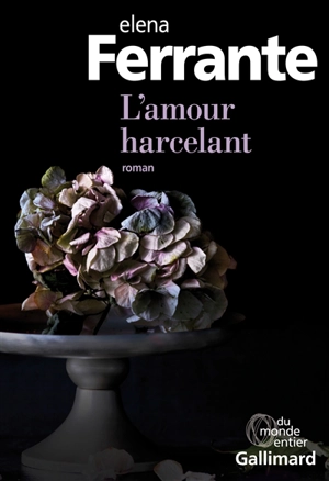 L'amour harcelant - Elena Ferrante