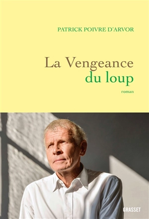 La vengeance du loup - Patrick Poivre d'Arvor