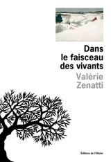 Dans le faisceau des vivants - Valérie Zenatti