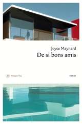 De si bons amis - Joyce Maynard