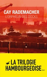 L'orphelin des docks - Cay Rademacher