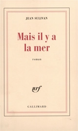 Mais il y a la mer - Jean Sulivan