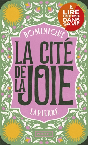 La cité de la joie : l'épopée des vraies lumières du monde - Dominique Lapierre