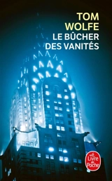 Le bûcher des vanités - Tom Wolfe