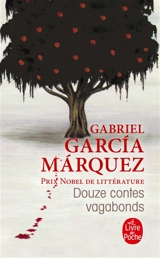 Douze contes vagabonds - Gabriel Garcia Marquez