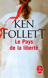 Le pays de la liberté - Ken Follett