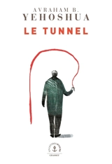 Le tunnel - Avraham B. Yehoshua